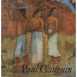 Paul Gauguin (edice: Malá galerie, sv. 19) [malířství, postimpresionismus]